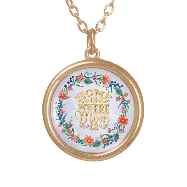 Home is Where Mom Is Gift For Mother's Day Gold Plated Necklace (Front)