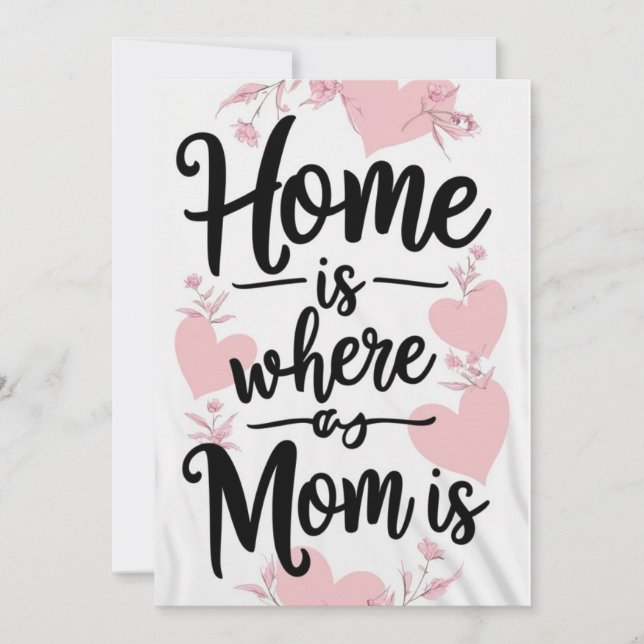 Home is where Mom is,mothers day gift card  (Front)