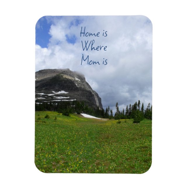 Home is Where Mom is Mountain Alpine Meadow Photo  Magnet (Vertical)