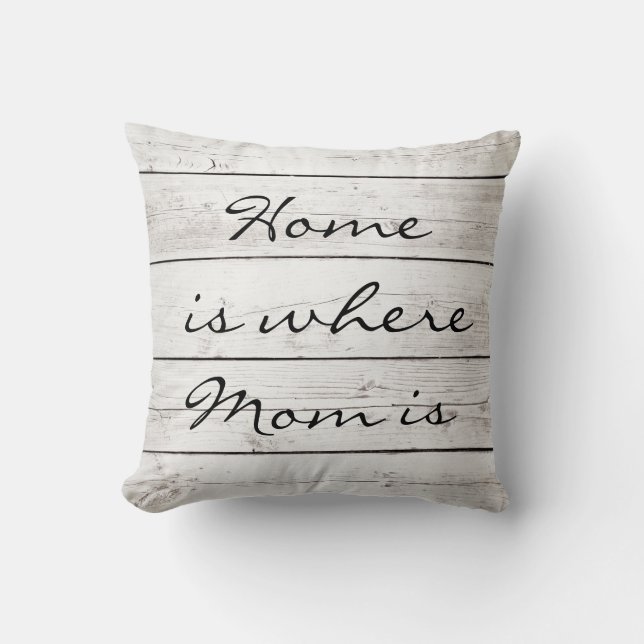 Home is where Mom is Pillow on Barn Board (Front)