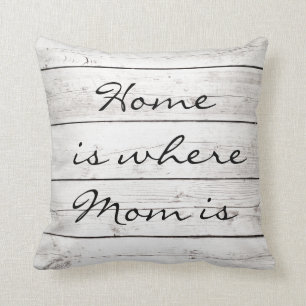 Home is where Mom is Pillow on Barn Board