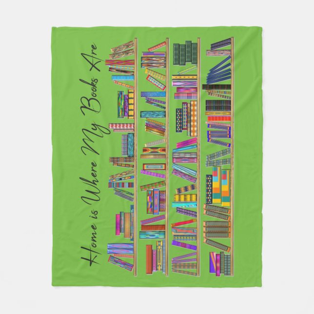 Home is Where My Books Are Fleece Blanket (Front)