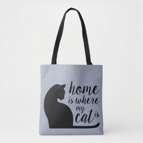 Home Is Where My Cat Is Tote Bag