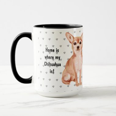 Home Is Where My Chihuahua Is Dog Mom Dad Mug