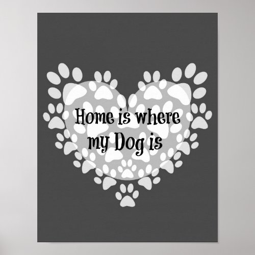 Home is where my dog is Quote with Paw Prints