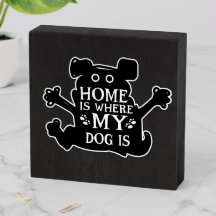 Home Is Where My Dog Is