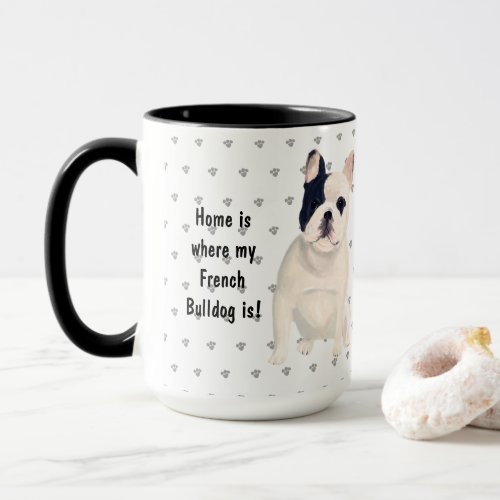 Home Is Where My French Bulldog Is Dog Mom Dad Mug