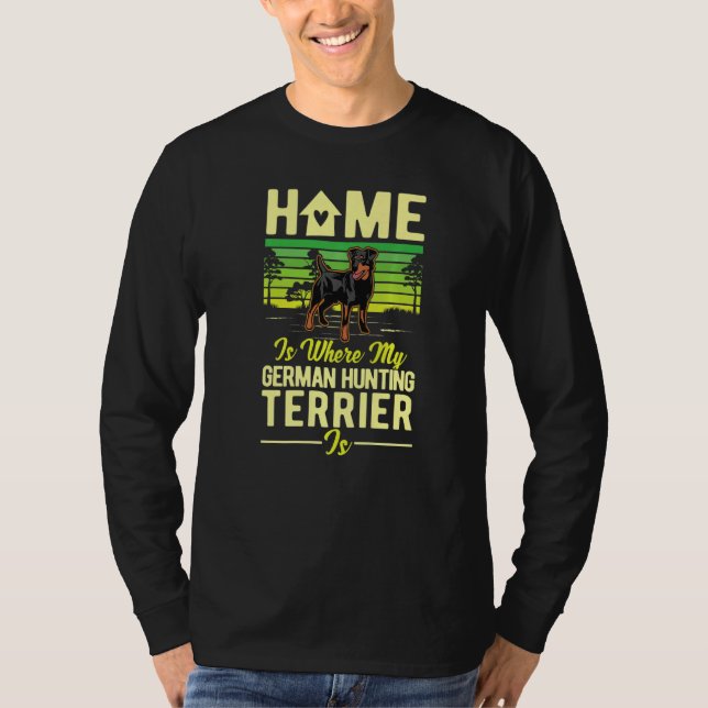 Home Is Where My German Hunting Terrier Is   T-Shirt (Front)