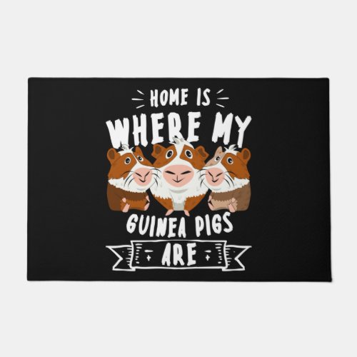 Home Is Where My Guinea Pigs Are Cavy Roddent Doormat