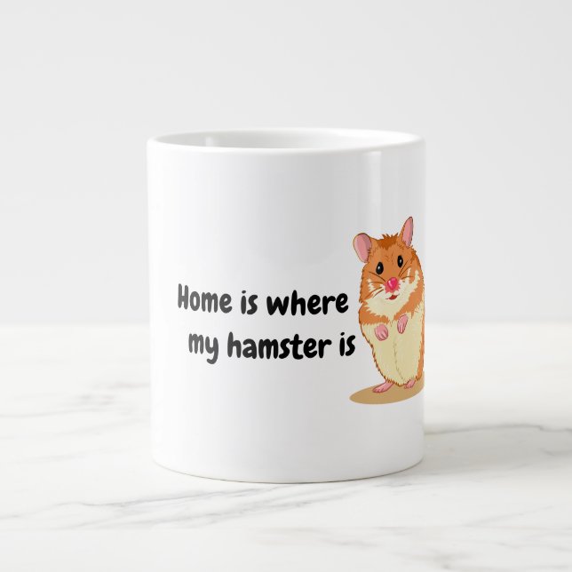 Home is where my hamster is cute brown hamster giant coffee mug (Front)