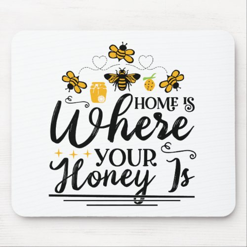 Home is where my honey honey bee wreath mouse pad