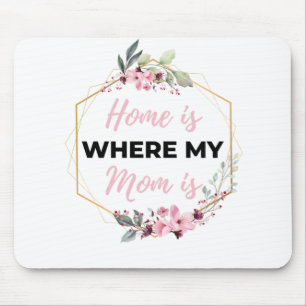 Home Is Where My Mom Is black Mouse Pad