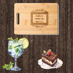 Home Is Where My Mom is Cute Quote Mother's Day Engraved Cutting Board