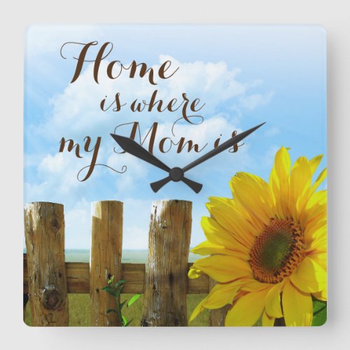 Home is Where My Mom Is with Sunflowers Square Wall Clock
