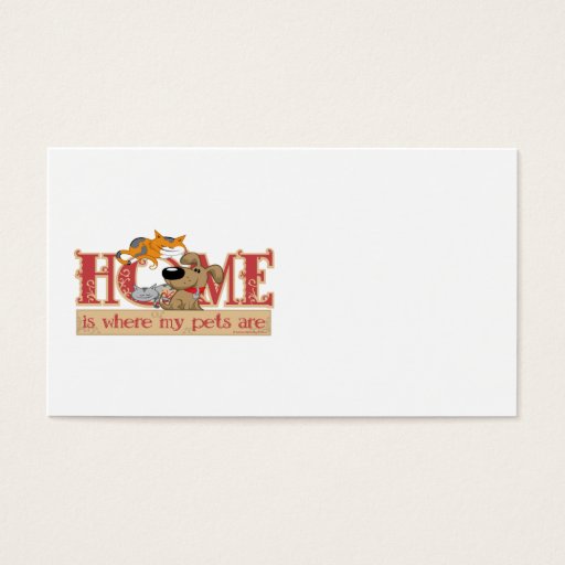 Customizable Home Is Where My Pets Are Business Card Templates