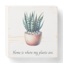 Home is Where My Plants Are Wood Sign