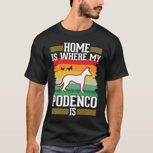 Home is where my Podenco is Podenco T-Shirt (Front)
