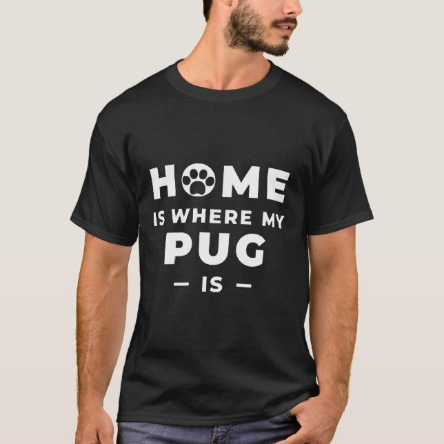 Home is where my pug is Essential T-Shirt 600 (Front)