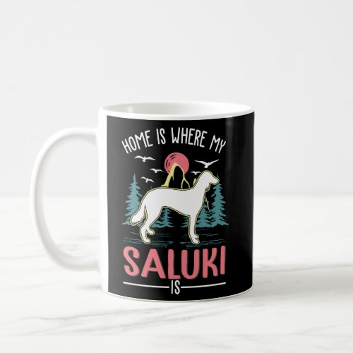 Home Is Where My Saluki Is Saluki Coffee Mug