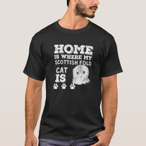 Home Is Where My Scottish Fold Cat Is Cat Face T_Shirt