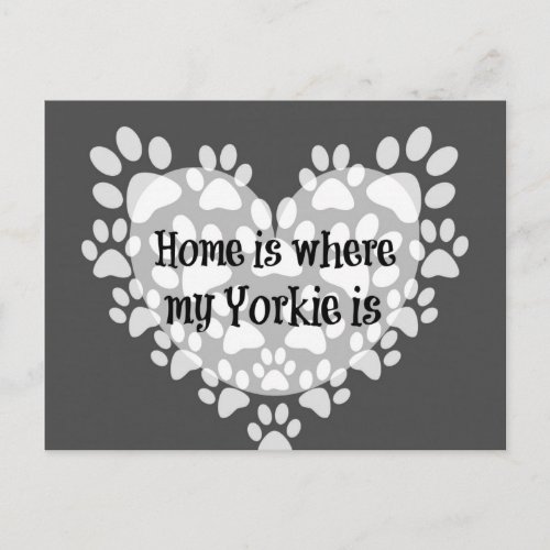 Home is where my Yorkie is Quote Postcard