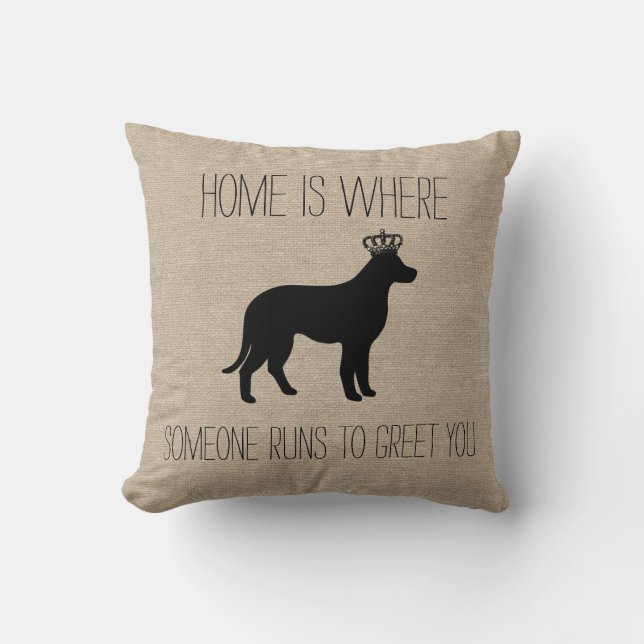 Home is where someone runs to greet you dog throw pillow (Front)