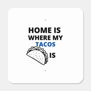 home is where tacos is metal sign