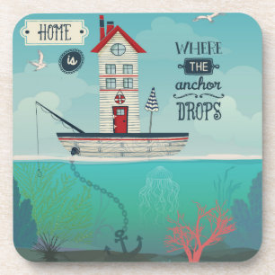 Home Is Where The Anchor Drops Drink Coaster