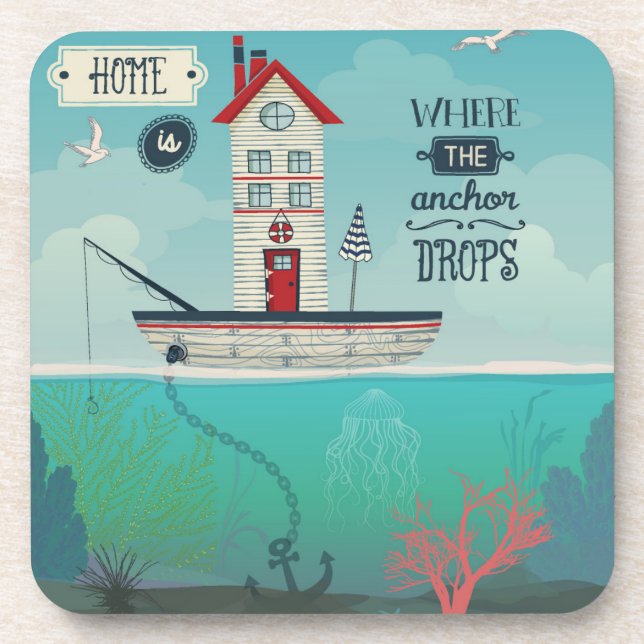 Home Is Where The Anchor Drops Drink Coaster (Front)