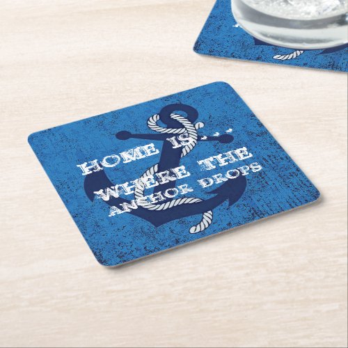 Home Is Where The Anchor Drops Nautical Quote Text Square Paper Coaster