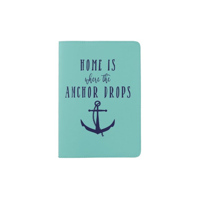 Home is where the Anchor Drops Passport Cover (Front)