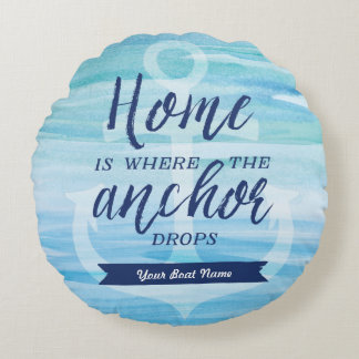 Home is Where the Anchor Drops (Personalized) Round Pillow