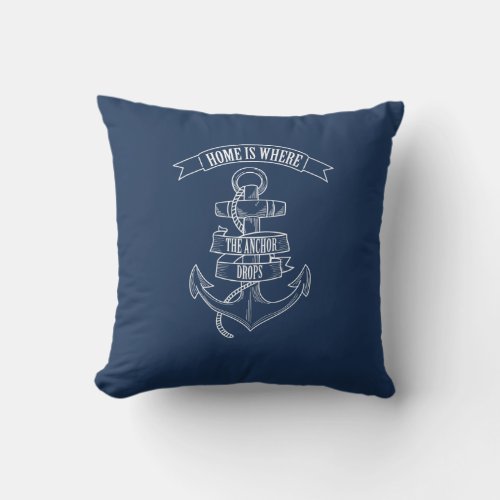 Home is Where the Anchor Drops Pillow
