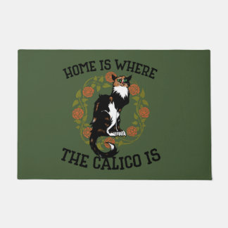 Home is where the Calico is "Calico Cat" humor Doormat
