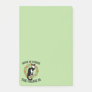 Home is where the Calico is "Calico Cat" humor Post-it Notes