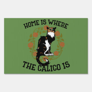 Home is where the Calico is "Calico Cat" humor Sign