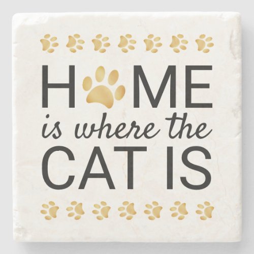 Home Is Where The Cat Is Gold Foil Paw Prints Stone Coaster