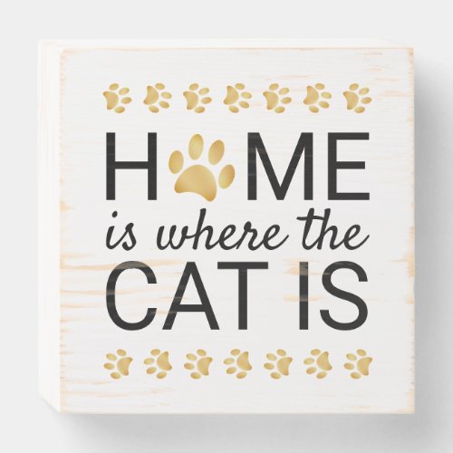Home Is Where The Cat Is Gold Foil Paw Prints Wooden Box Sign