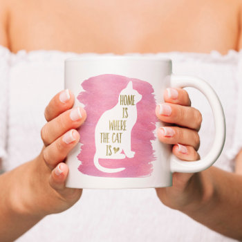 Home Is Where The Cat Is - Pink Coffee Mug by heartlocked at Zazzle