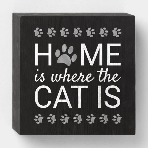 Home Is Where The Cat Is Silver Foil Paw Print Wooden Box Sign