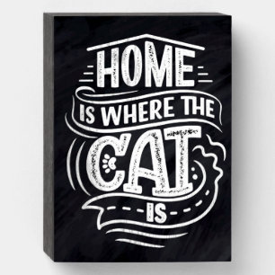 Home is Where the Cat is Wooden Box Sign