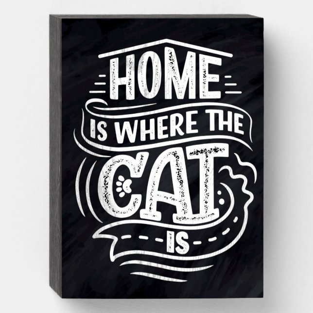 Home is Where the Cat is  Wooden Box Sign (Front Vertical)