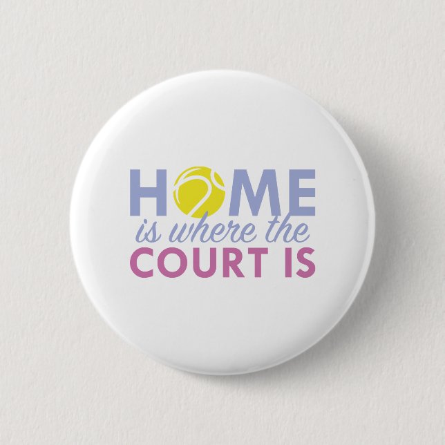 Home Is Where The Court Is Button (Front)