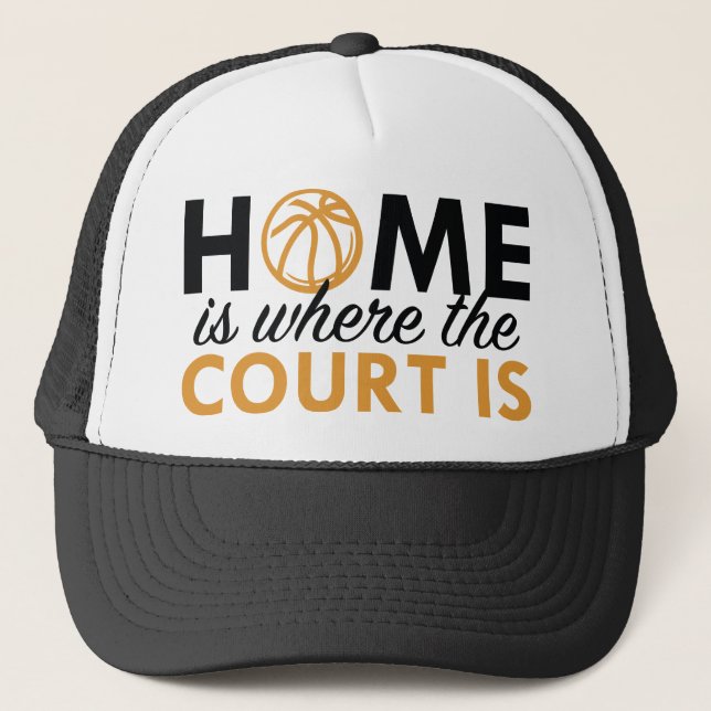 Home Is Where The Court Is Trucker Hat (Front)