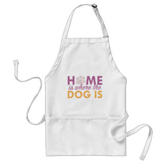 Home Is Where The Dog Is Adult Apron