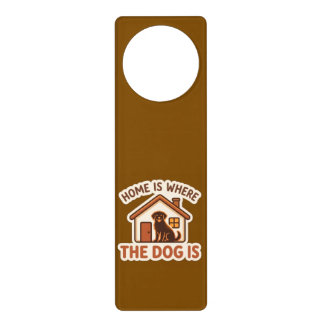 Home is Where the Dog Is Cute Pet Lover Quote Desi Door Hanger