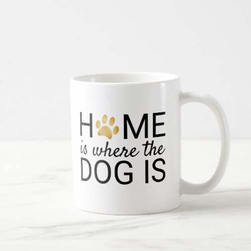 Home Is Where The Dog Is Gold Foil Paw Prints Coffee Mug