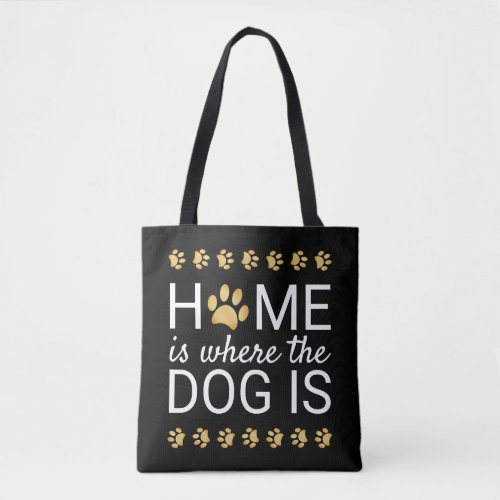 Home Is Where The Dog Is Gold Foil Paw Prints Tote Bag