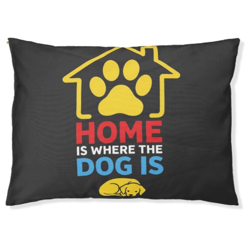 Home is Where the Dog Is Pet Bed