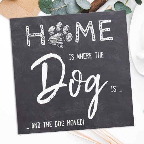 Home is Where The Dog Is Pet Moving Announcement